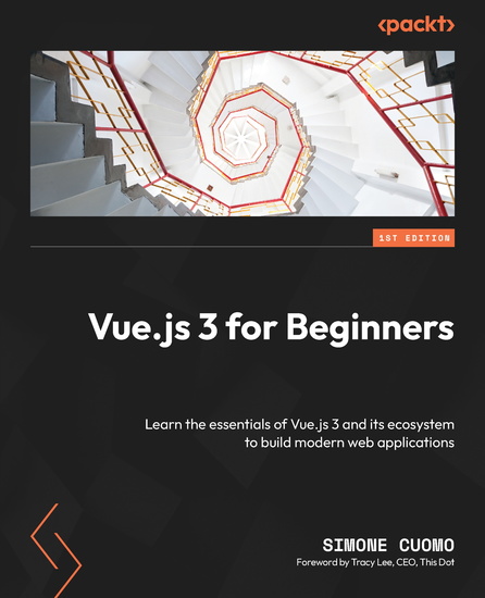 Vuejs 3 for Beginners - Learn the essentials of Vuejs 3 and its ecosystem to build modern web applications - cover