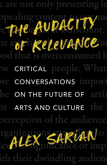 The Audacity of Relevance - Critical Conversations on the Future of Arts and Culture - cover