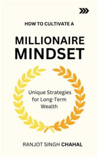 How to Cultivate a Millionaire Mindset: Unique Strategies for Long-Term Wealth - cover