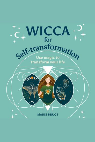 Wicca for Self-Transformation - Use Magic to Transform Your Life - cover