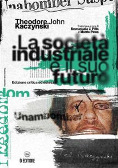 La società industriale e il suo futuro - Edizione critica ed estesa - cover