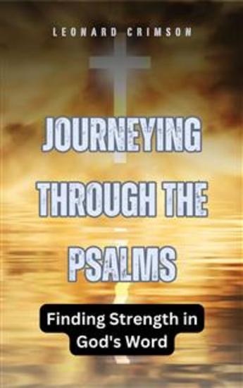 Journeying Through the Psalms - Finding Strength in God's Word - cover
