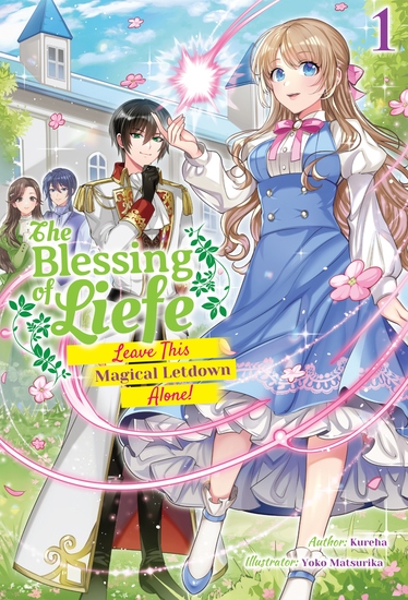 The Blessing of Liefe - Leave This Magical Letdown Alone! Volume 1 - cover