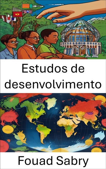 Estudos de desenvolvimento - Poder Pobreza e Progresso Desvendando a Política de Desenvolvimento Global - cover