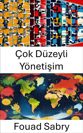 Çok Düzeyli Yönetişim - Ağa Bağlı Bir Dünyada Güç ve Politika - cover