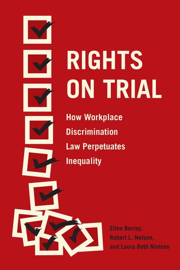 Rights on Trial - How Workplace Discrimination Law Perpetuates Inequality - cover