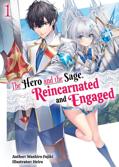The Hero and the Sage Reincarnated and Engaged: Volume 1 - cover