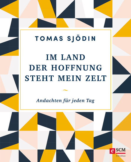Im Land der Hoffnung steht mein Zelt - Andachten für jeden Tag - cover