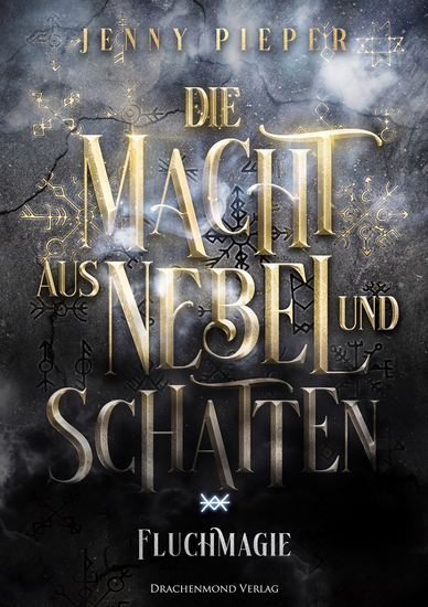 Die Macht aus Nebel und Schatten - Dramatische High-Fantasy mit großen Gefühlen - cover