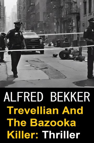 Trevellian And The Bazooka Killer: Thriller - cover