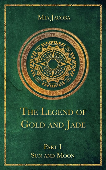 The Legend of Gold and Jade 1: Sun and Moon - cover