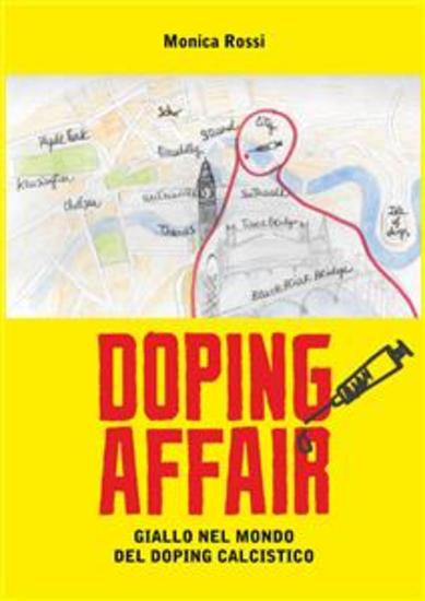 Doping affair - giallo nel mondo del doping calcistico - cover