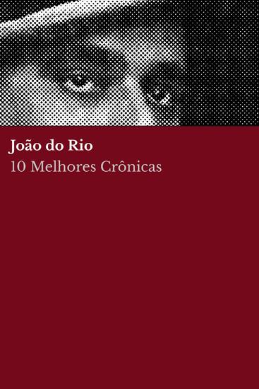 10 Melhores Crônicas - João do Rio - cover