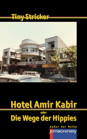 HOTEL AMIR KABIR - oder Die Wege der Hippies - cover