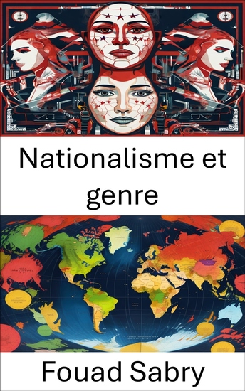 Nationalisme et genre - L’intersection des politiques identitaires et des dynamiques de genre - cover