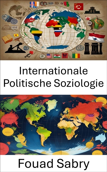 Internationale Politische Soziologie - Dynamiken von Macht und Identität in einer globalisierten Welt - cover