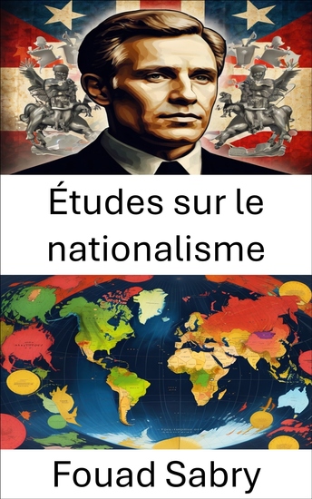 Études sur le nationalisme - Comprendre l'identité et le pouvoir dans les États modernes - cover