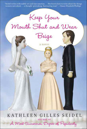 Keep Your Mouth Shut and Wear Beige - A Novel - cover