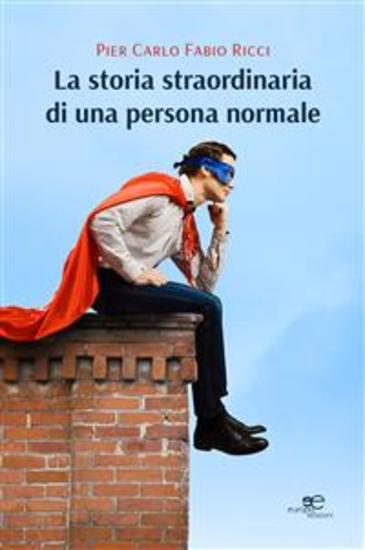 La storia straordinaria di una persona normale - cover