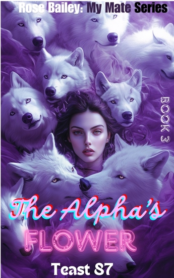 The Alpha's Flower - Luna's Road 3 - cover