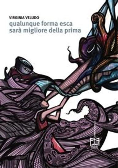 Qualunque forma esca sarà migliore della prima - cover