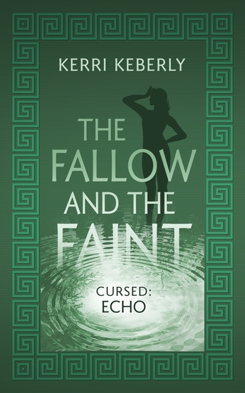The Fallow and the Faint - An Echo and Narcissus Retelling - cover