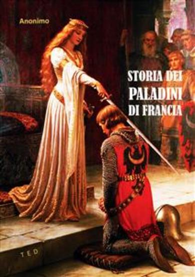 Storia dei Paladini di Francia - Da Carlo Magno alla battaglia di Roncisvalle - cover