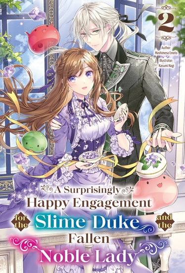 A Surprisingly Happy Engagement for the Slime Duke and the Fallen Noble Lady: Volume 2 - cover