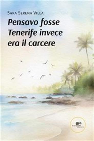 Pensavo fosse Tenerife invece era il carcere - cover