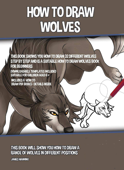 How to Draw Wolves - This book will show you how to draw a range of wolves in different positions - cover