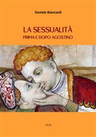 La sessualità prima e dopo Agostino - cover