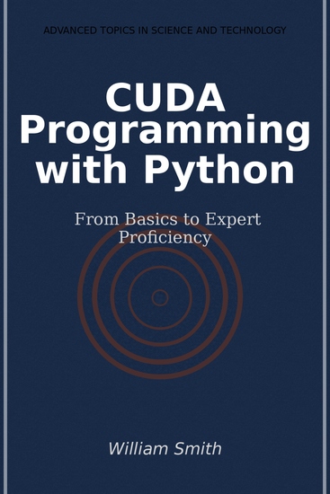 CUDA Programming with Python - From Basics to Expert Proficiency - cover