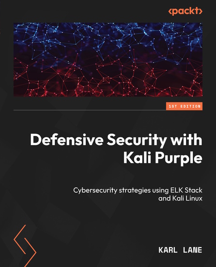 Defensive Security with Kali Purple - Cybersecurity strategies using ELK Stack and Kali Linux - cover