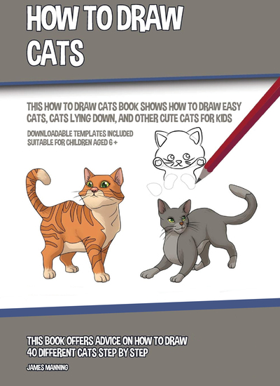 How to Draw Cats - This How to Draw Cats Book Shows How to Draw Easy Cats Cats Lying Down and Other Cute Cats for Kids - cover