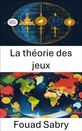 La théorie des jeux - Prise de décision stratégique dans les arènes politiques - cover