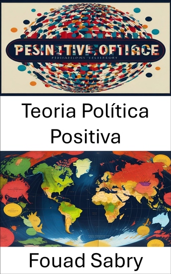 Teoria Política Positiva - Iluminando caminhos para o discurso democrático - cover