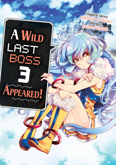 A Wild Last Boss Appeared! (Manga): Volume 3 - cover