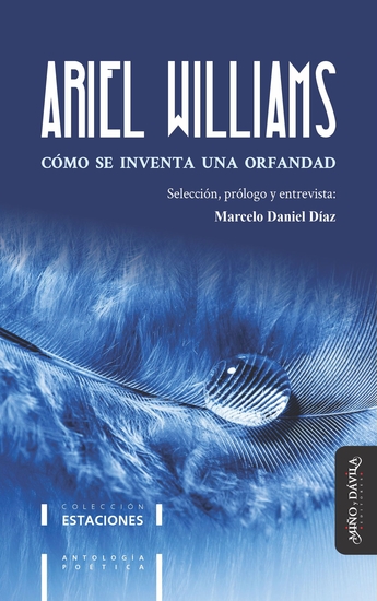 Cómo se inventa una orfandad - Antología de la poesía de Ariel Williams - cover