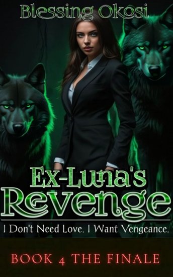 Ex-Luna's Revenge - Book 4 The Finale - Captivating Paranormal Wolf Shifter Romance - cover