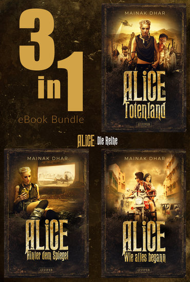ALICE IM TOTENLAND (Band 1-3) Bundle - Abenteuer Horror Zombie - cover