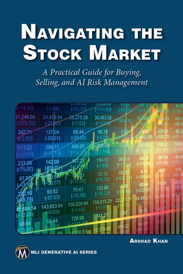 Navigating the Stock Market - A Practical Guide for Buying Selling and AI Risk Management - cover