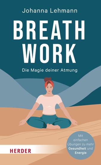 Breathwork - Die Magie deiner Atmung Mit einfachen Übungen zu Gesundheit und Energie - cover