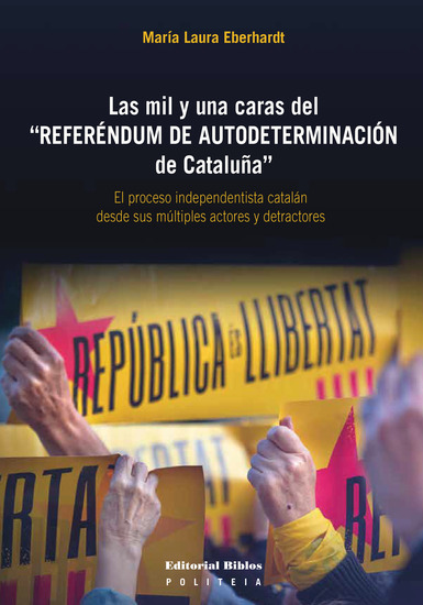 Las mil y una caras del "Referéndum de Autodeterminación de Cataluña" - El proceso independentista catalán desde sus múltiples actores y detractores - cover