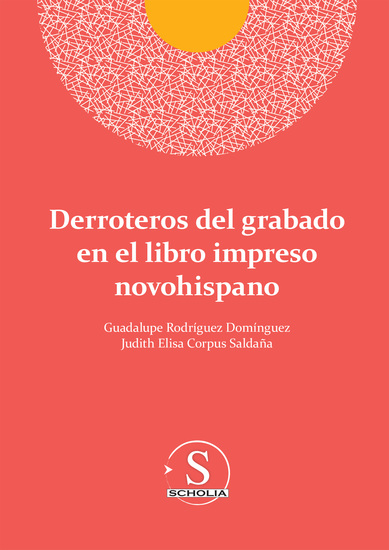 Derroteros del grabado en el libro impreso novohispano - cover