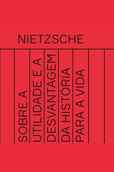 ​Sobre a utilidade e a desvantagem da história para a vida - cover