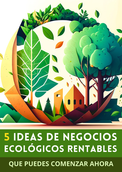 5 Ideas de Negocios Ecológicos Rentables - Que puedes comenzar ahora - cover