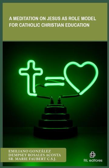 A Meditation on Jesus as Role Model for Catholic Christian Education - cover