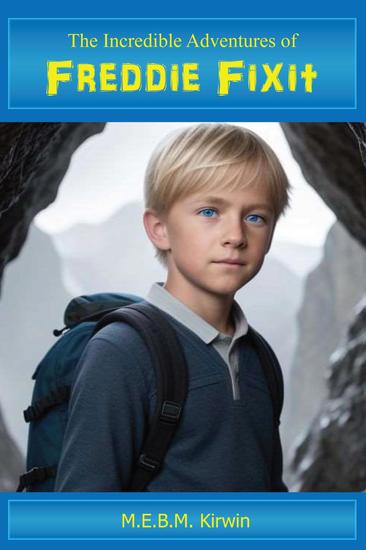 The Incredible Adventures of Freddie Fixit - cover