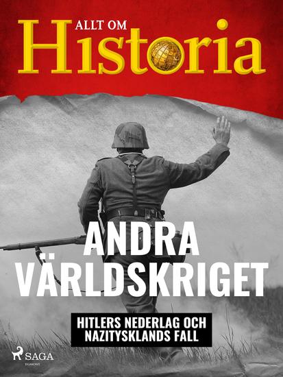 Andra världskriget - Hitlers nederlag och Nazitysklands fall - cover