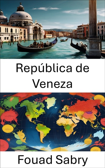 República de Veneza - Navegando pelo poder e influência em um império marítimo - cover